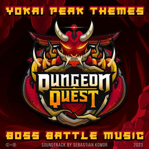 Yokai Peak Boss Battle Themes (Original Dungeon Quest Soundtrack)