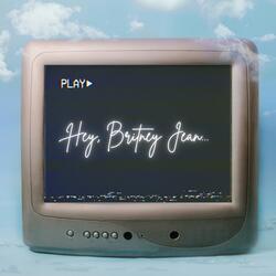 Hey, Britney Jean...