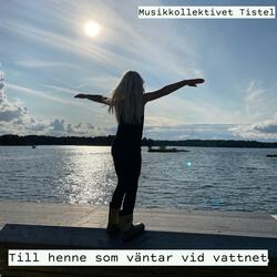 Till henne som väntar vid vattnet