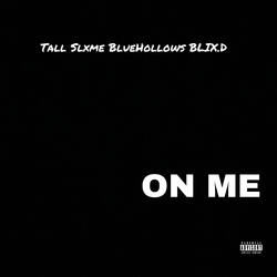 On Me (feat. BlueHollows & BLIX.D)