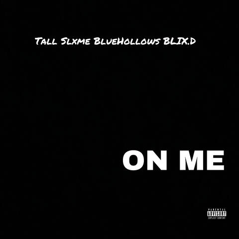 On Me (feat. BlueHollows & BLIX.D)
