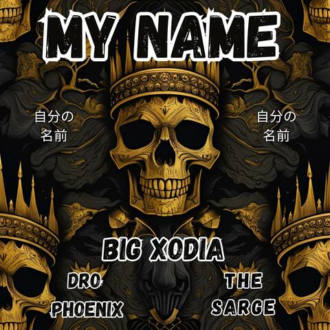 My Name (feat. Dro Phoenix & The Sarge)