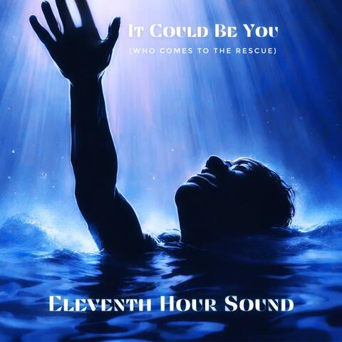 It Could Be You (Who Comes to the Rescue)