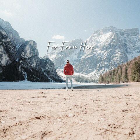 Far From Here