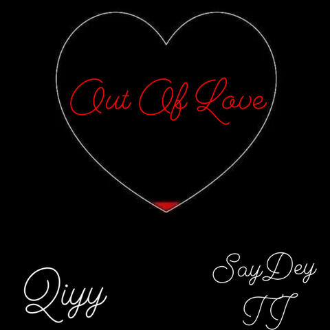 Out of Love (feat. Say Dey TJ)