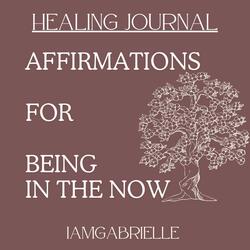 Affirmations for Being in The Now