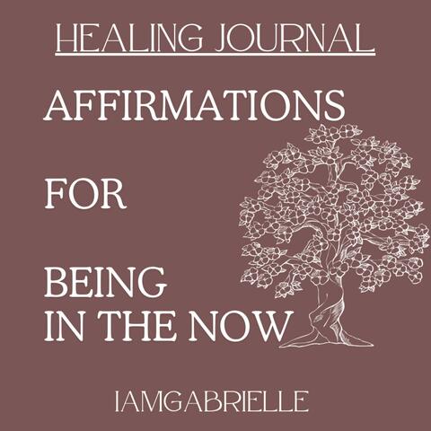 Affirmations for Being in The Now
