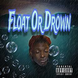 Float or drown