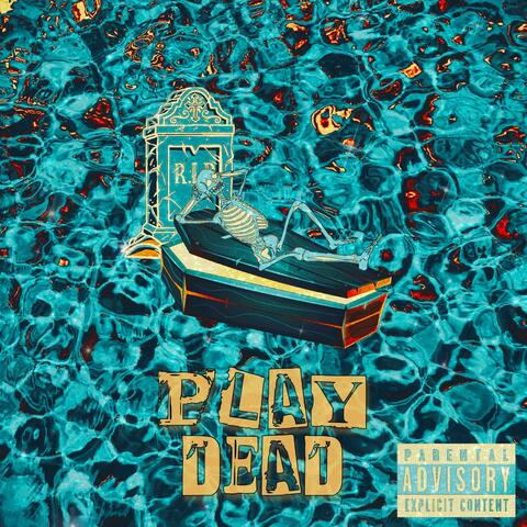 PLAY DEAD ⚰️ (feat. Freesoul)