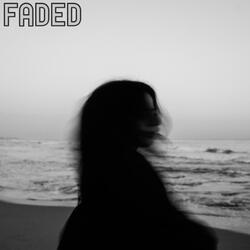 Faded (feat. JaeeJaee)
