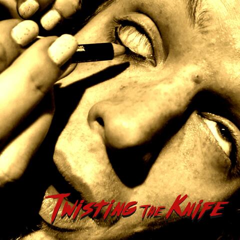 Twisting The Knife