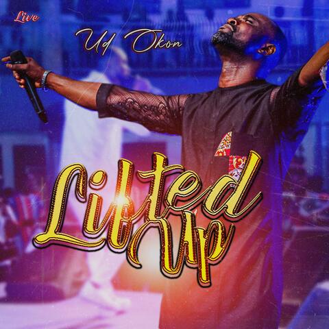 LIFTED UP  (Live)