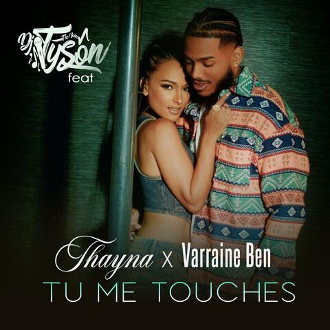 TU ME TOUCHES (feat. VARAINE BEN)