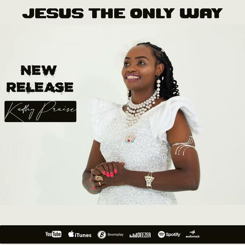 Jesus The Only Way