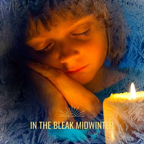 In The Bleak Midwinter