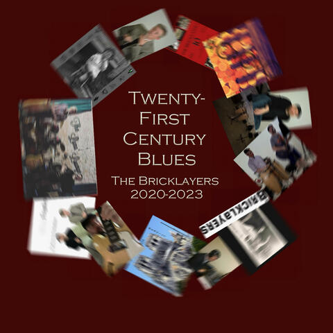 Twenty-First Century Blues: The Bricklayers 2020-2023