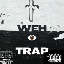 Weh I Trap