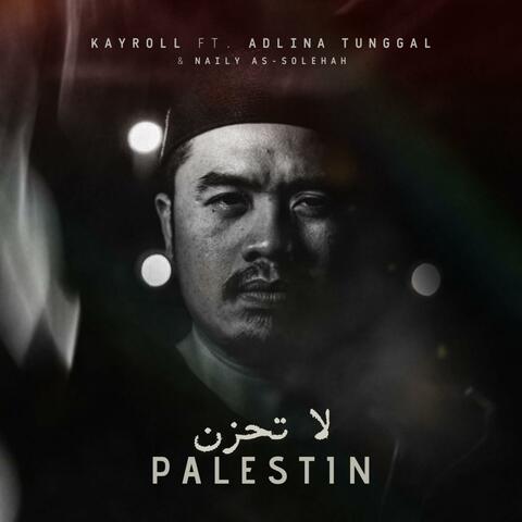 La Tahzan, Palestin (feat. Adlina Tunggal & Naily As-Solehah)