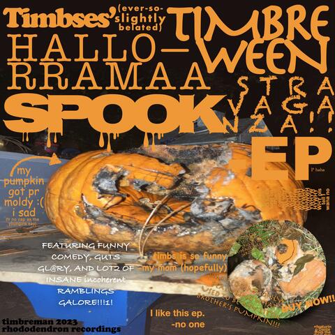 Timbses’ (Ever-So-Slightly Belated) Timbreween Hallo-rramaa: Spookstravaganza!! - EP
