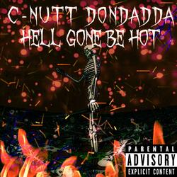 Hell Gone Be Hot