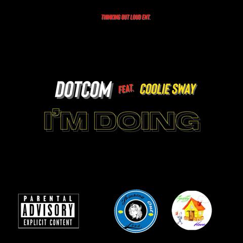 Im Doing (feat. Coolie Sway)
