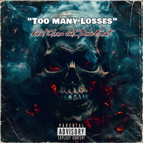 Too many Losses (feat. Dave East)