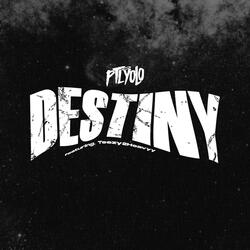 Destiny (feat. Teezy2heavyy & EightySix)