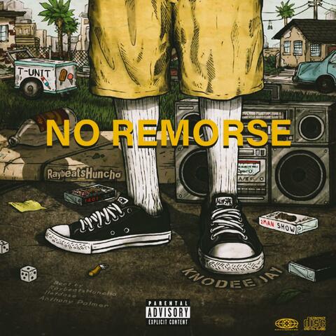 No Remorse (feat. Knodee Jay & RaybeatsHuncho)