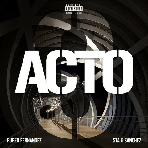 ACTO 3 (feat. Sta.K.Sanchez)