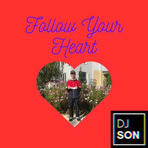Follow Your Heart