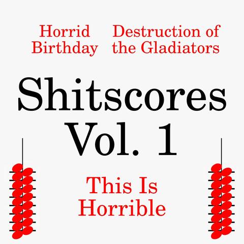 Shitscores, Vol. 1