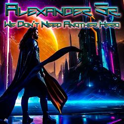 We Don't Need Another Hero