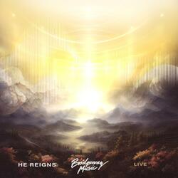 He Reigns (feat. Tyler Hayes)
