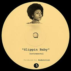 Slippin Baby