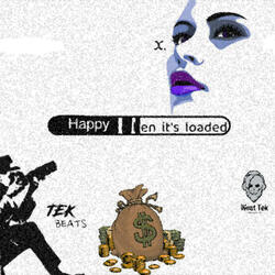 Happy When Its loaded (feat. Fiftie)