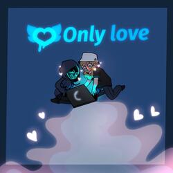 Only Love