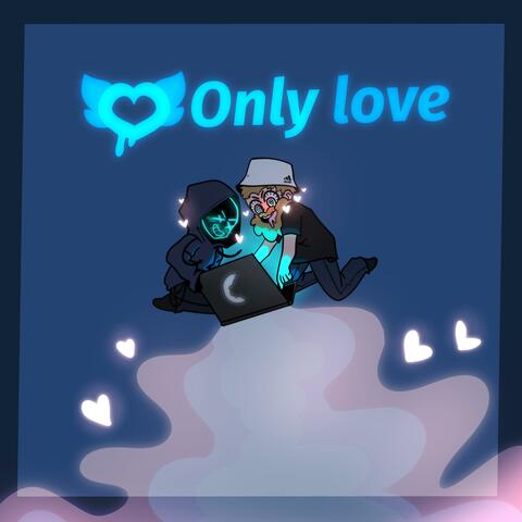 Only Love