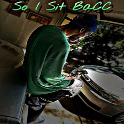 So I Sit BaCC
