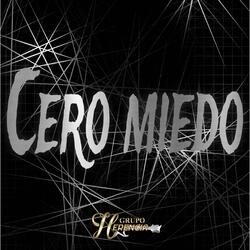 CERO MIEDO