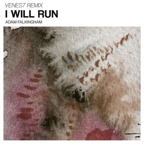 I Will Run (Venes7 Remix)