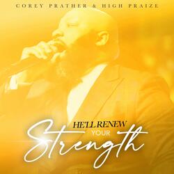 He'll Renew Your Strength (feat. Cynthia Evans)