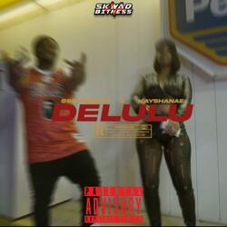 Delulu (feat. Kayshanae)