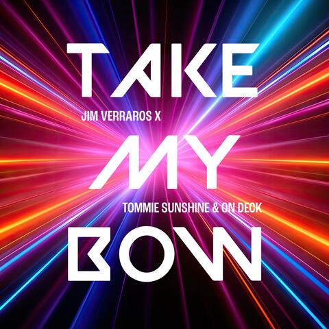 Take My Bow (Tommie Sunshine & On Deck Remix)