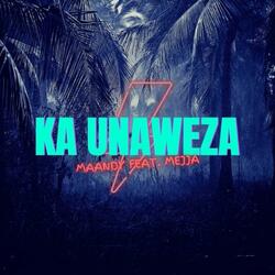 Ka Unaweza (feat. Mejja)