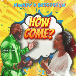 How Come (feat. Breeder LW)