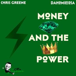 Money And The Power (feat. DaHomieSosa)