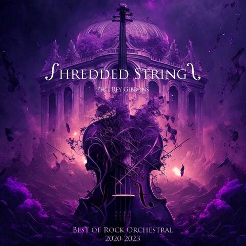 Shredded Strings