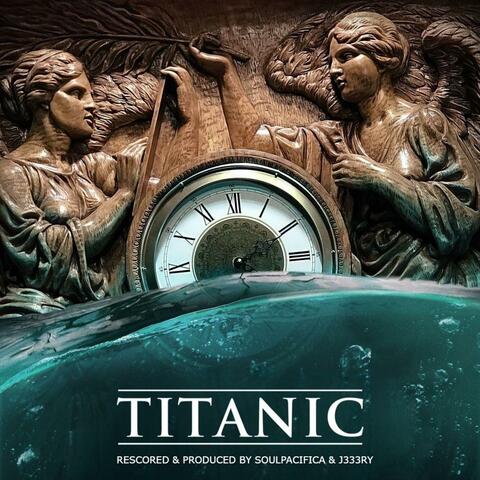 Titanic (Hymn to the Sea) (feat. Soulpacifica)