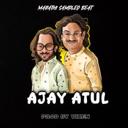Ajay Atul (Marathi Sampled Beat)