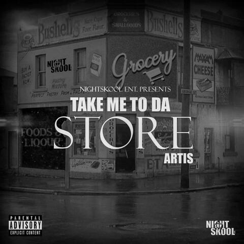 Take Me To Da Store
